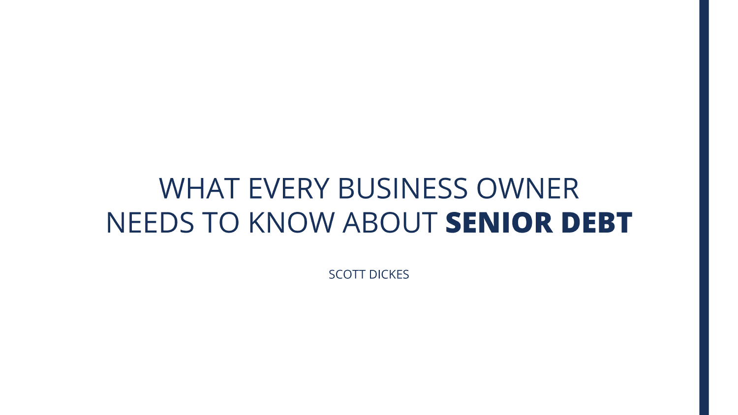 What Every Business Owner Needs To Know About Senior Debt